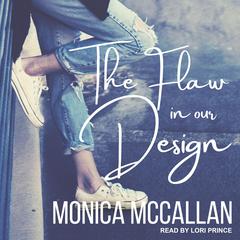 The Flaw in Our Design by Monica McCallan audiobook