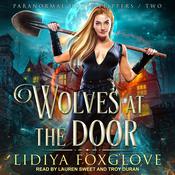 Wolves at the Door by  Lidiya Foxglove audiobook