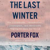 The Last Winter by  Porter Fox audiobook
