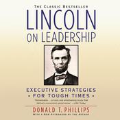 Lincoln on Leadership by  Donald T. Phillips audiobook