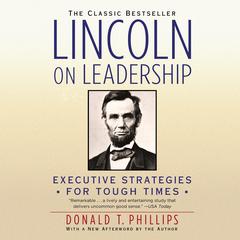 Lincoln on Leadership by Donald T. Phillips audiobook