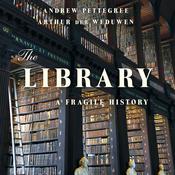The Library by  Andrew Pettegree audiobook
