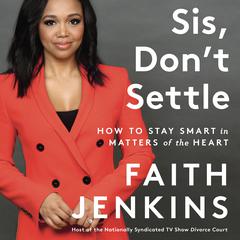 Sis, Don't Settle by Faith Jenkins audiobook