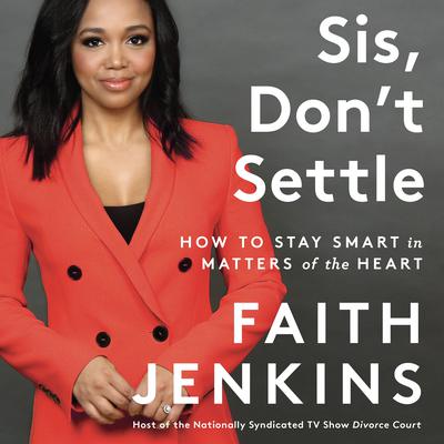 Sis, Don't Settle by Faith Jenkins audiobook
