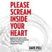 Please Scream Inside Your Heart by  Dave Pell audiobook