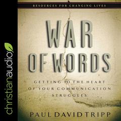 War of Words by Paul David Tripp audiobook