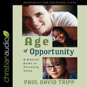 Age of Opportunity by  Paul David Tripp audiobook