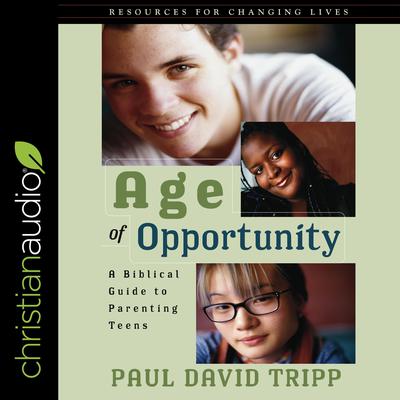 Age of Opportunity by Paul David Tripp audiobook