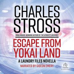 Escape from Yokai Land by Charles Stross audiobook