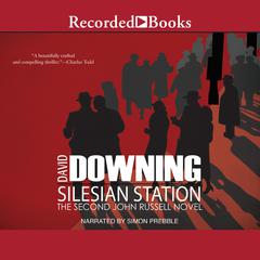 Silesian Station by David Downing audiobook