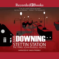 Stettin Station by David Downing audiobook
