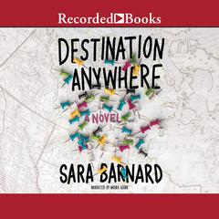 Destination Anywhere by Sara Barnard audiobook