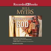 Rendezvous with God by  Bill Myers audiobook