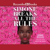 Simone Breaks All the Rules by  Debbie Rigaud audiobook