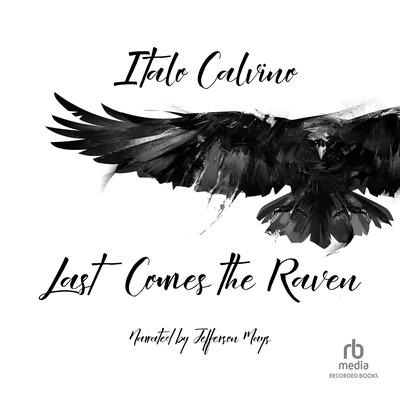 Last Comes the Raven by Italo Calvino audiobook