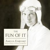 The Fun of It by  Amelia Earhart audiobook