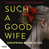 Such a Good Wife by  Seraphina Nova Glass audiobook