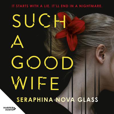 Such a Good Wife by Seraphina Nova Glass audiobook