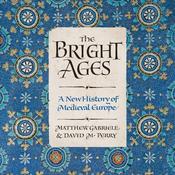 The Bright Ages by  Matthew Gabriele audiobook