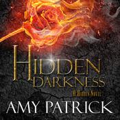 Hidden Darkness- Book 4 of the Hidden Saga by  Amy Patrick audiobook