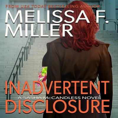 Inadvertent Disclosure by Melissa F. Miller audiobook