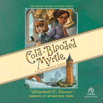 Cold-Blooded Myrtle by Elizabeth C. Bunce audiobook