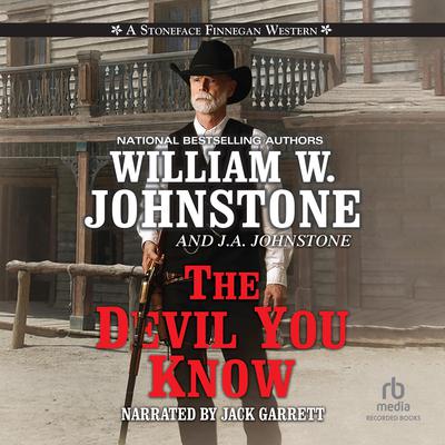 The Devil You Know by William W. Johnstone audiobook