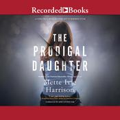 The Prodigal Daughter by  Mette Ivie Harrison audiobook