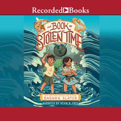 The Book of Stolen Time by Dashka Slater audiobook