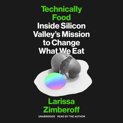 Technically Food by Larissa Zimberoff audiobook