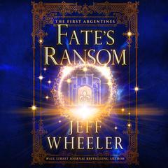 Fate’s Ransom by Jeff Wheeler audiobook