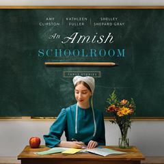 An Amish Schoolroom by Shelley Shepard Gray audiobook