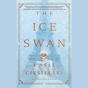 The Ice Swan by  J’nell Ciesielski audiobook
