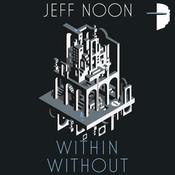Within Without by  Jeff Noon audiobook
