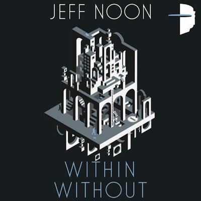 Within Without by Jeff Noon audiobook
