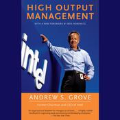 High Output Management by  Andrew S. Grove audiobook