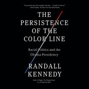The Persistence of the Color Line by  Randall Kennedy audiobook