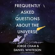 Frequently Asked Questions about the Universe by  Jorge Cham audiobook