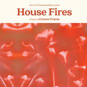 House Fires by  Connor Franta audiobook
