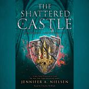 The Shattered Castle (The Ascendance Series, Book 5) by  Jennifer A. Nielsen audiobook