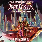 John Carter of Mars: Gods of the Forgotten by  Geary Gravel audiobook