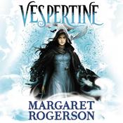 Vespertine by  Margaret Rogerson audiobook
