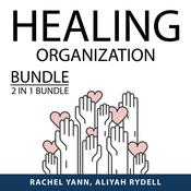 Healing Organization Bundle, 2 IN 1 Bundle: by  Rachel Yann audiobook