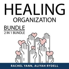Healing Organization Bundle, 2 IN 1 Bundle: by Rachel Yann audiobook