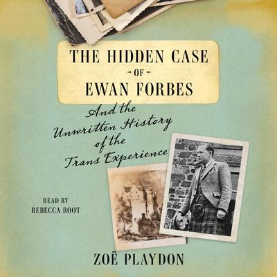 The Hidden Case of Ewan Forbes by Zoë Playdon audiobook