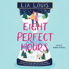 Eight Perfect Hours by Lia Louis audiobook