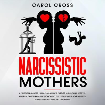 Narcissistic Mothers by Carol Cross audiobook