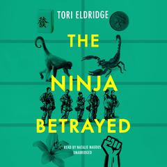 The Ninja Betrayed by Tori Eldridge audiobook