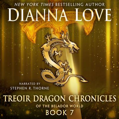Treoir Dragon Chronicles of the Belador World: Book 7 by Dianna Love audiobook
