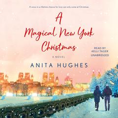 A Magical New York Christmas by Anita Hughes audiobook
